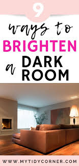 Find Out How To Brighten A Dark Room With These Simple Tips And Ideas You Will Discover That T S Not Hard To Add Natural Light O In 2020 Brighten Dark Room