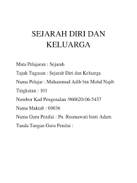 Salasilah peristiwa yang bersejarah dalam keluarga ialah disaat saya mendapat keputusan 5a dalam ujian penilaian rendah sekolah (upsr) tahun 2015. Sejarah Diri Dan Keluarga