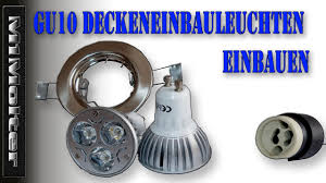 Praktisch sind schwenkbare halogenstrahler, die sich ganz nach aktuellem bedarf neu ausrichten lassen. Gu10 Deckeneinbauleuchten Einbaustrahler Deckenspots Einbauen Von M1molter Youtube