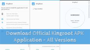 Download Official Kingroot Apk Application All Versions Upto Android