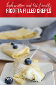 Ricotta Filled Crepe Recipe Super Healthy Kids Recipe Recipes Filling Recipes Food