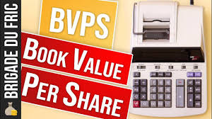 Bvps Book Value Per Share Ratio Bourse La Valeur Comptable Par Action Bvps Book Value Per Share Etudions Ensemble Ce R Bourse Investisseur Comptable