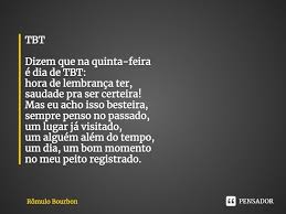 Tbt Dizem Que Na Quinta Feira E Dia Romulo Bourbon