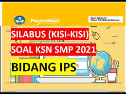 Siap ksn fisika 2021 | pembahasan ksn fisika sma tahun 2020 tingkat kabupaten no.1 (metode lagrange). Ini Silabus Kisi Kisi Soal Ksn Smp 2021 Bidang Ips Youtube