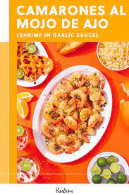 Camarones Al Mojo De Ajo Shrimp In Garlic Sauce Recipe Shrimp In Garlic Sauce Garlic Sauce Grilled Shrimp Recipes