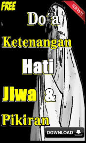 Doa mohon ketenangan ketidaktenangan atau kekhawatiran dapat dirasakan oleh siapa saja, kapan dan dimanapun kita berada. Doa Ketenangan Hati Jiwa Dan Pikiran Lengkap Fur Android Apk Herunterladen