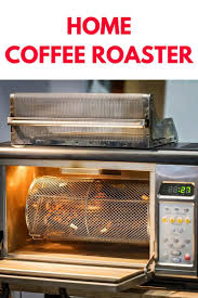 Best Home Coffee Roasters Step Up Your Coffee Game Coffee Games Coffee Roasters Best Coffee Roasters