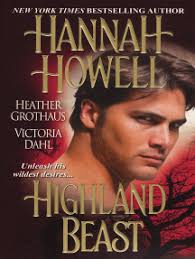 Highland Beast by Hannah Howell, Victoria Dahl, Heather Grothaus (Ebook)