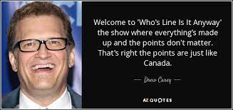 Intro last posted dec 03, 2012 at 12:02am est. Drew Carey Quote Welcome To Who S Line Is It Anyway The Show Where