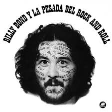 Billy Bond y La Pesada - Billy Bond y la Pesada del Rock and Roll | Deezer
