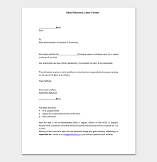 This is usually composed of the business's name, its address, contact details, along with its business logo or corporate design. Bank Reference Letter Template Format Samples
