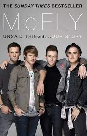 They were signed to island records from their 2004 launch until december 2007, before. Mcfly Unsaid Things Our Story Amazon De Fletcher Tom Jones Danny Judd Harry Poynter Dougie Fremdsprachige Bucher