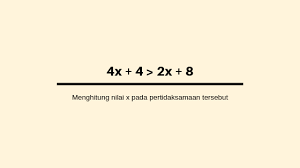 Perhatikan bilangan pada gambar di bawah ini kemudian tentukan nilai x pada gambar tersebut! Hitunglah Nilai X Pada 4x 4 2x 8 Solusi Matematika