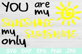 Download You Are My Sunshine Svg File For Cricut Graphic By Tiffscraftycreations Creative Fabrica PSD Mockup Templates