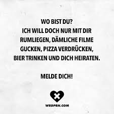 Visual Statements Wo Bist Du Ich Will Doch Nur Mit Dir Rumliegen Damliche Filme Gucken Pizza Verdruck Film Gucken Visual Statements Zitate Zum Thema Liebe