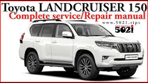 Over 600,000 car repair estimates provided since 2012. Toyota Land Cruiser 150 Complete Repair Manual Youtube