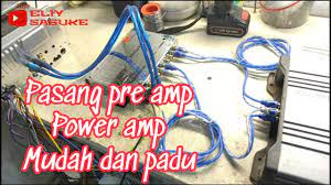 Tapi lagi bagus kalau fius diasingkan khusus utk satu amplifier saje. Cara Mudah Difahami Pasang Pre Amp Dan Power Amp Youtube