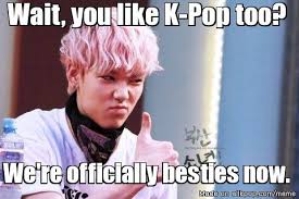 That Moment When You Find Out Your Not The Only Crazy K Pop Fangirl Kpop Funny Kpop Memes Memes