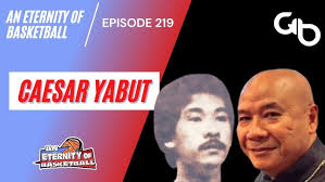 An Eternity of Basketball Episode 219: Caesar Yabut