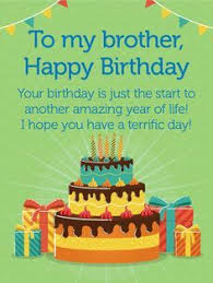 Birthday Wishes For Mentor Brother Have A Terrific Day Happy Birthday Card For Brother Birthday Greeting Cards By Davia Birthday Wishes For Brother Birthday Greetings For Brother Happy Birthday Brother
