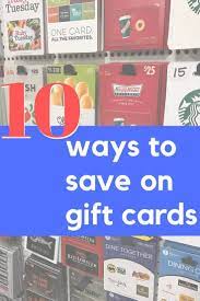 10 Ways To Save On Gift Cards Gift Card Deals Gift Card Gas Gift Cards