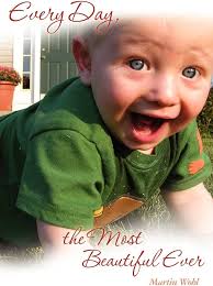 Every Day, the Most Beautiful Ever