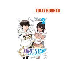 Time Stop Hero, Vol. 2 (Paperback) by Yasunori Mitsunaga | Lazada PH
