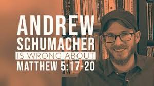 Andrew Schumacher is wrong about Matthew 5:17-20 — David Wilber