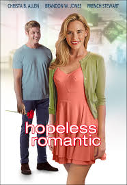 These movies will have you feeling some type of way. Hopeless Romantic Tv Movie 2016 Imdb
