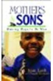 Amazon.com: Mothers and Sons: Raising Boys to Be Men by Lush, Jean,  Vredevelt, Pamela [Revell, 2001] (Paperback) [Paperback]: Jean Lush: Libros