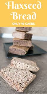 Keto Flaxseed Bread 1 G Net Carbb Bread Recipe Flaxseed Bread Bread Replacement Low Carb Bread