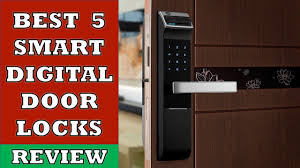 Maybe you would like to learn more about one of these? Best 5 Smart Digital Door Locks In 2021 Review Youtube
