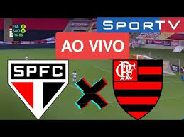 sao paulo x flamengo ao vivo com imagens jogo de hoje assista agora flamengo ao vivo sao paulo brasil ao vivo