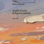 Mister Sunday: Justin Carter and Eamon Harkin