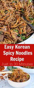 The Easy Korean Spicy Noodles Are Just Too Simple To Prepare In Just 30 Minutes This Will Make Your Pe Easy Korean Recipes Spicy Noodles Asian Noodle Recipes