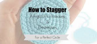 The hosts, karen and maggie, are both funny and also welcoming. How To Stagger Increases For A Perfect Circle Geek And Yarn