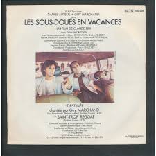 L'un comme l'autre restent à paris. Les Sous Doues En Vacances De Vladimir Cosma Guy Marchand Sp Chez Neil93 Ref 113982846