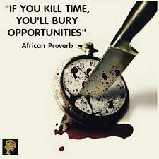 It Was Henry David Thoreau Who Said In His Book Walden That You Cannot Kill Time Without Injuring Eternity I C Opportunity Quotes African Proverb Proverbs