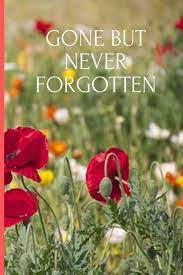 Gone But Never Forgotten Lined Notebook Journal 120 Pages A5 Sized Publishers Footprints In The Sand Amazon De Bucher