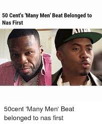 50 Cent S Many Men Beat Belonged To Nas First 50cent Many Men Beat Belonged To Nas First Meme On Me Me