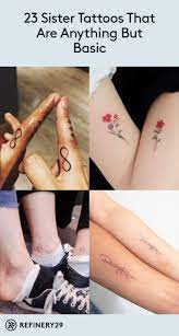 23 Sister Tattoos That Are Anything But Basic Tattoos Basic Tattoos Sister Tattoos