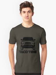 Take advantage of free shipping in the lower 48 united states. Taco Time Toyota Tacoma 2nd Gen Essential T Shirt By Janja Hemd Shirts Fur Mutter T Shirt