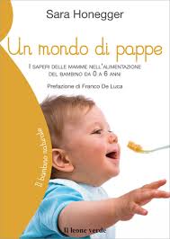 1 porzione di frutta fresca di stagione (es. Un Mondo Di Pappe Libro Il Leone Verde Edizioni