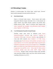 Postingan ini akan membahas tentang metodologi penelitian, khususnya dalam riset sosial. Contoh Metodologi Kajian Docx 4 0 Metodologi Kajian Bahagian Ini Membincangkan Reka Bentuk Kajian Sampel Kajian Instrumen Kajian Kaedah Pengumpulan Course Hero