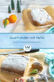 Rezept Fur Saftigen Quarkstollen Mit Hefe Zubereitung Mit Thermomix Und Kuchenmaschine Stollen Rezept Quarkstollen Rezept Lebensmittel Essen