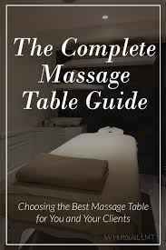 Choosing The Best Massage Table For You And Your Clients Good Massage Massage Table Massage Tips