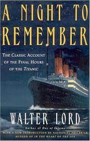 A night to remember is an extraordinary film that gives a magnificent account of the titanic tragedy. A Night To Remember By Walter Lord