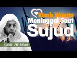 Ia sempat masuk ruang icu rs yarsi pada rabu (30/12). Kisah Wanita Sholeha Meninggal Ketika Sujud Dicintai Allah Ceramah Syekh Ali Jaber Youtube