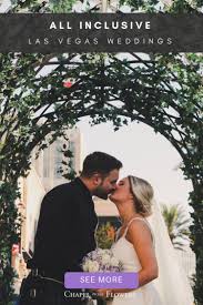 Las Vegas Weddings All Inclusive Packages Vegas Wedding Venue Vegas Wedding Chapel Las Vegas Wedding Venue