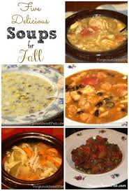 Five Delicious Soups For Fall Delicious Soup Homemade Soup Delicious